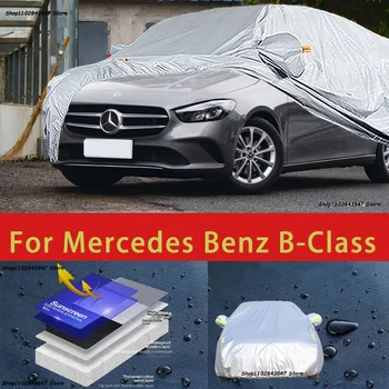  Для Mercedes Benz B-Class Наружная защита, полные автомобильные чехлы, Снежный покров, Солнцезащитный козырек, Водонепроницаемые пылезащитные внешние автомобильные аксессуары